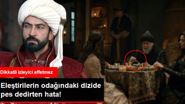 Mehmed Bir Cihan Fatihi Dizisinde Pes Dedirten Hata! Paşa, Metal Kaşık Kullandı