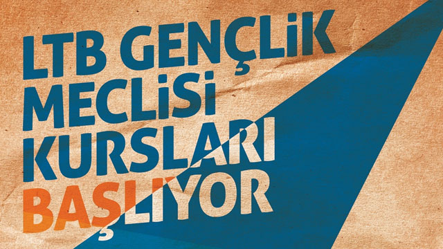 LTB Gençlik Meclisi kurs kayıtları başladı