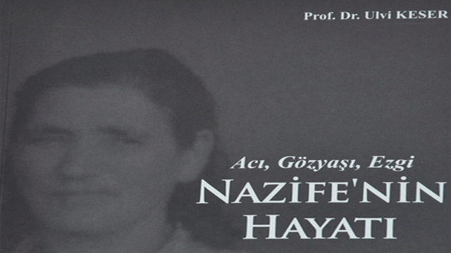 Ulvi Keser’in “Nazife’nin Hayatı” kitabı yayımlandı